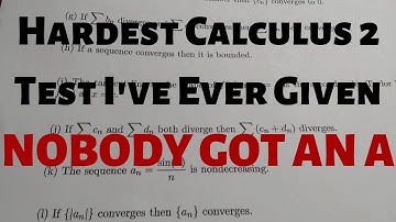The Hardest Calculus 2 Test I