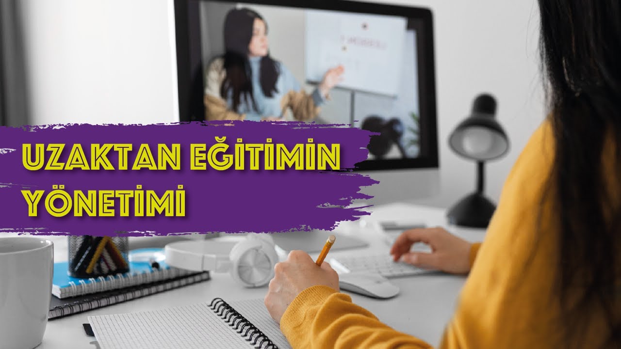 Uzaktan Eğitimin Yönetimi