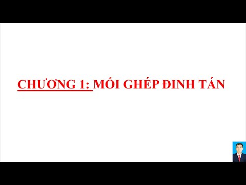 Video Chương 1: Mối Ghép Đinh Tán. - youtube