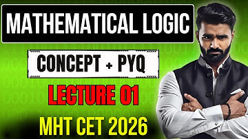MATHEMATICAL LOGIC | LECTURE 01 | MHTCET 2026 | PRADEEP GIRi SIR
