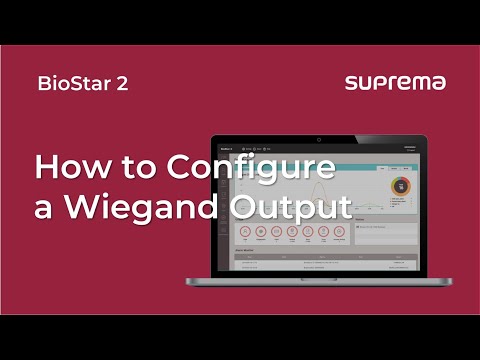 [BioStar 2] Tutorial: How to Configure a Wiegand output l Suprema