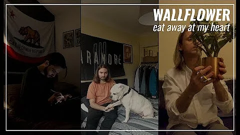 Wallflower "Eat Away At My Heart" Official Music Video