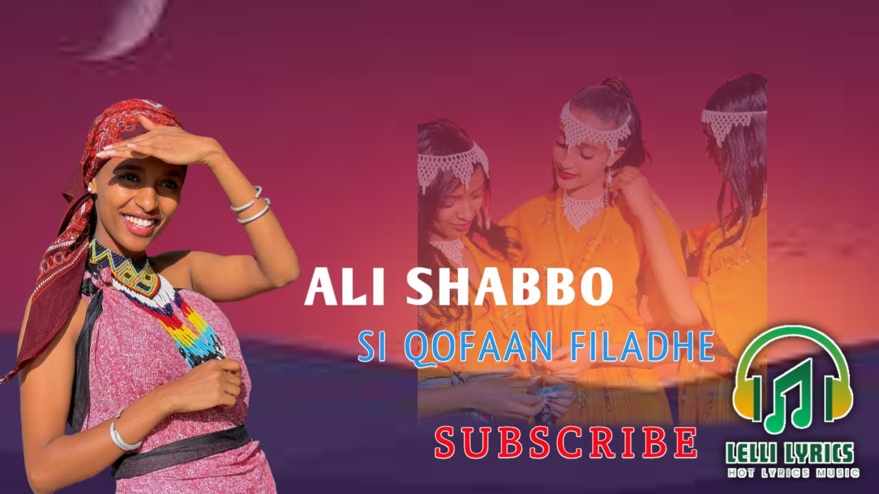 New Ethiopia Oromo music Ali Shabbo Si_Qofaan_Filadhe Lyrics Version 2026 Leli Lyrics
