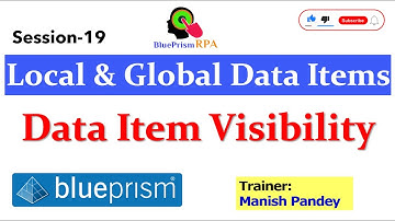 Blue Prism ASDEV01 Certification | Local and Global Data Items  | Data Item Visibility