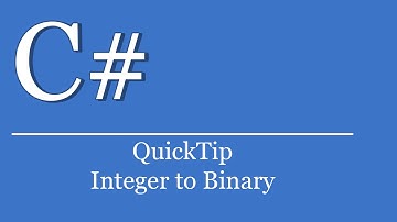 QuickTip #140 - C# Tutorial - Integer to binary | Visual Studio | .NET | Convert