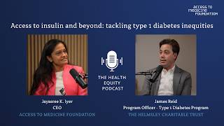 The Health Equity podcast | Access to insulin and beyond: tackling type 1 diabetes inequities