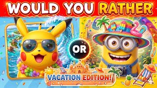 🌴 Brain Break ✈️ Would You Rather Summer Vacation☀️ Freeze Dance for Kids