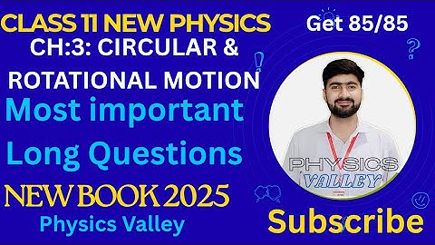 Most Important Long Questions | Chapter 3 Circular And Rotational Motion | Class 11 Physics New Book