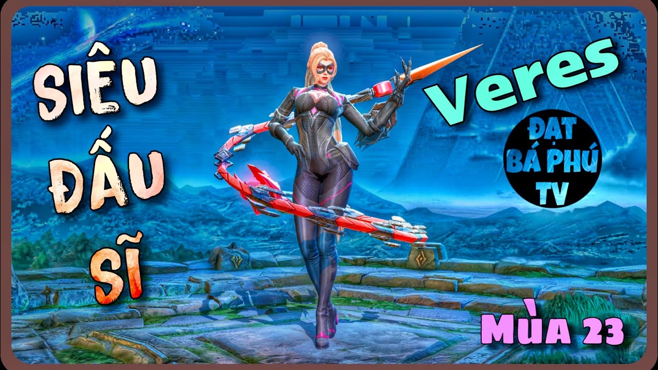 Liên quân Mobile | VERES mùa 23 | HOT META ❤️