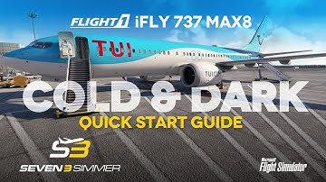 iFLY 737 MAX8 Cold & Dark Quick Start Guide TUTORIAL PART 1 #microsoftflightsimulator #msfs2020