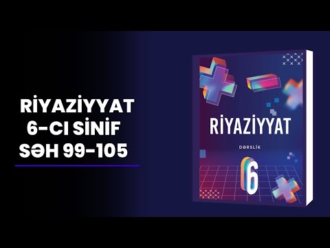 Riyaziyyat - 6-cı sinif - səh 99-100-101-102-103-104-105