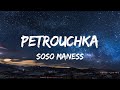 Petrouchka  soso maness lyrics