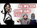 This Song Felt Like a Love Letter… First Time Hearing Al Wilson - Show and Tell