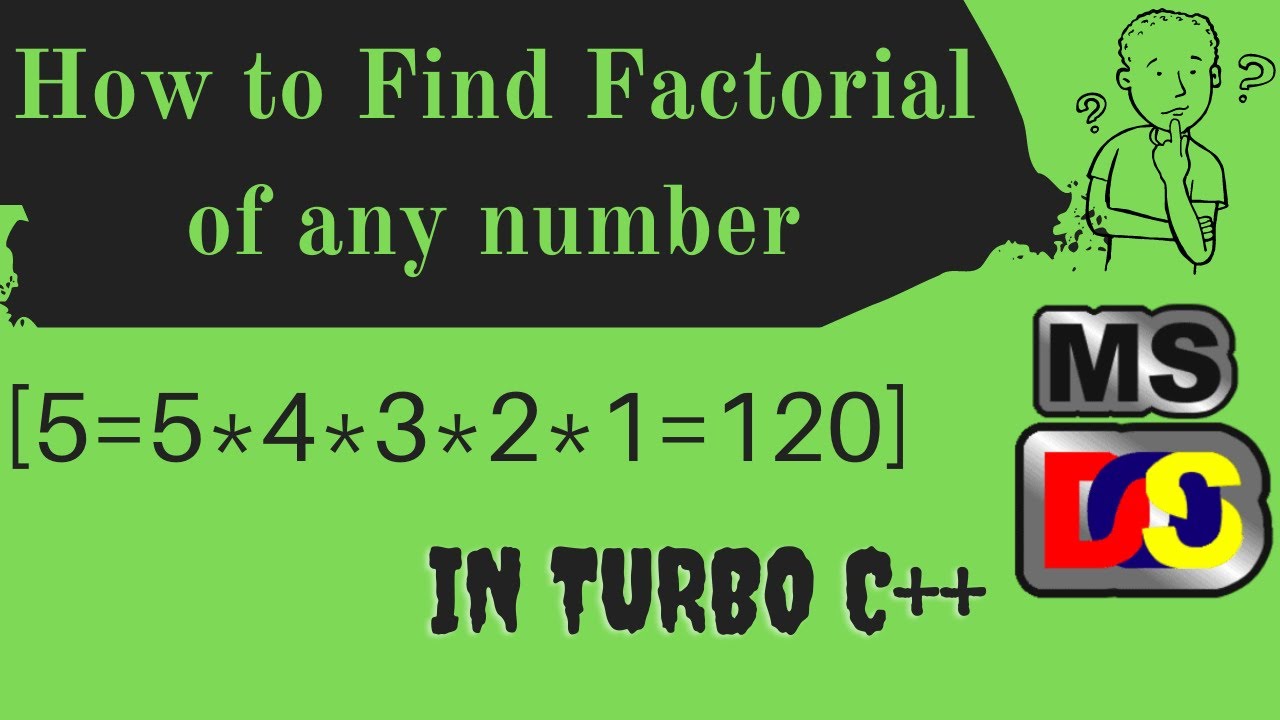 C++ Program to Calculate Factorial of a Number | Turbo C++ | #code ...