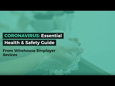 Coronavirus: Essential Health & Safety Guide by Wirehouse Employer Services - video from Wirehouse