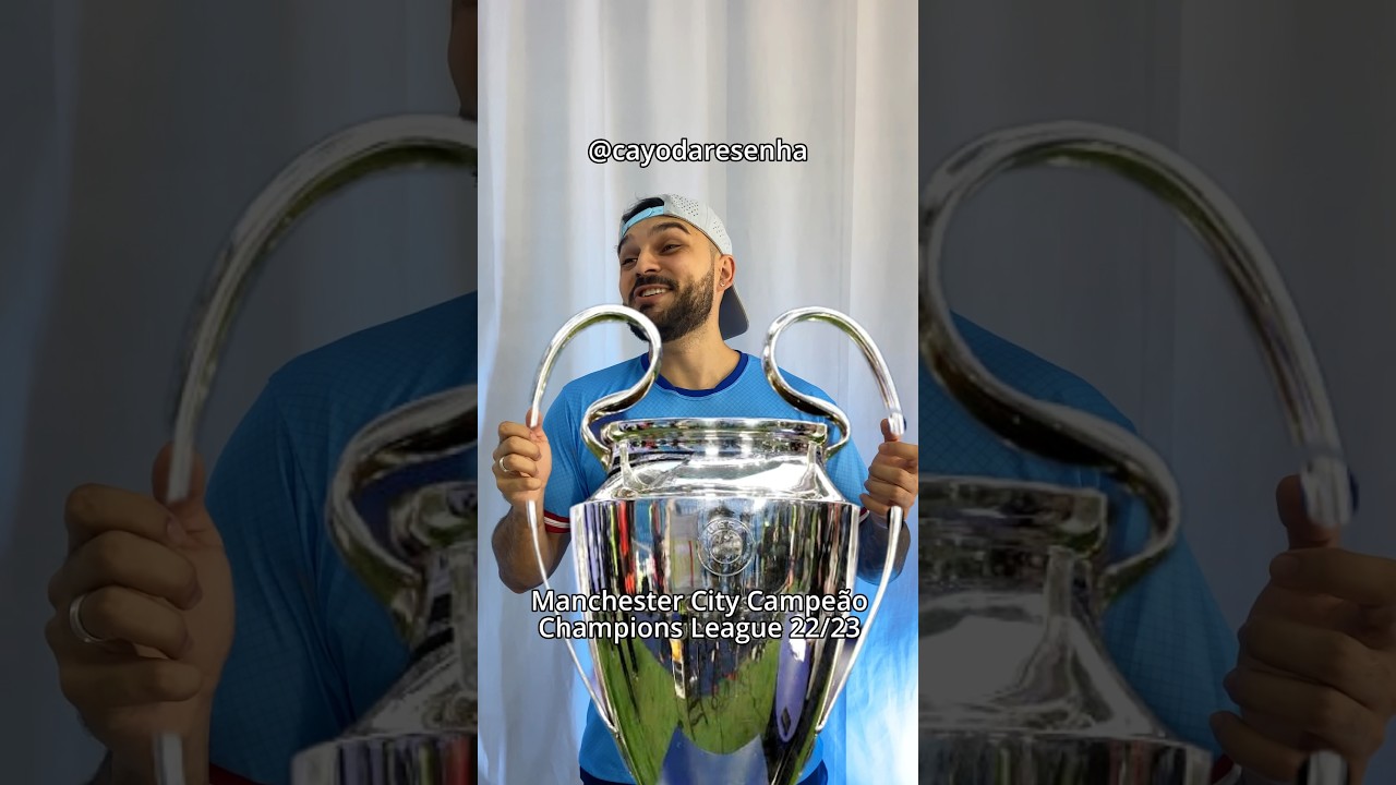 MANCHESTER CITY CAMPEÃO DA CHAMPIONS LEAGUE