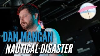 Dan Mangan - Nautical Disaster (Live at the Edge) chords
