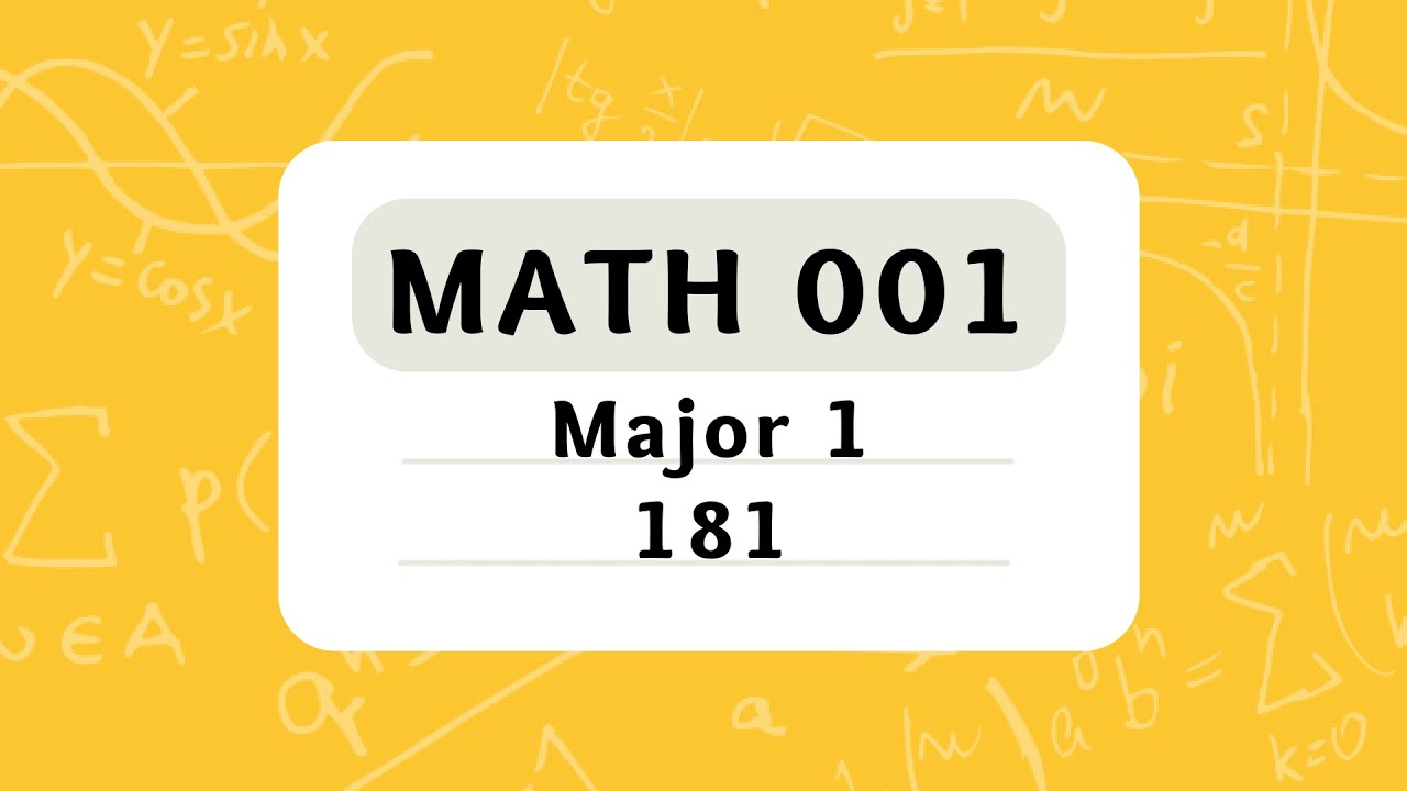 KFUPM - MATH 001 - Term 181 - Major 1 - أرشفة - YouTube