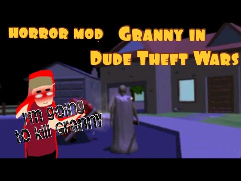 Granny In Dude Theft Wars