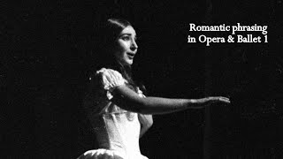 CALLAS - Romantic phrasing in Opera and Ballet 1