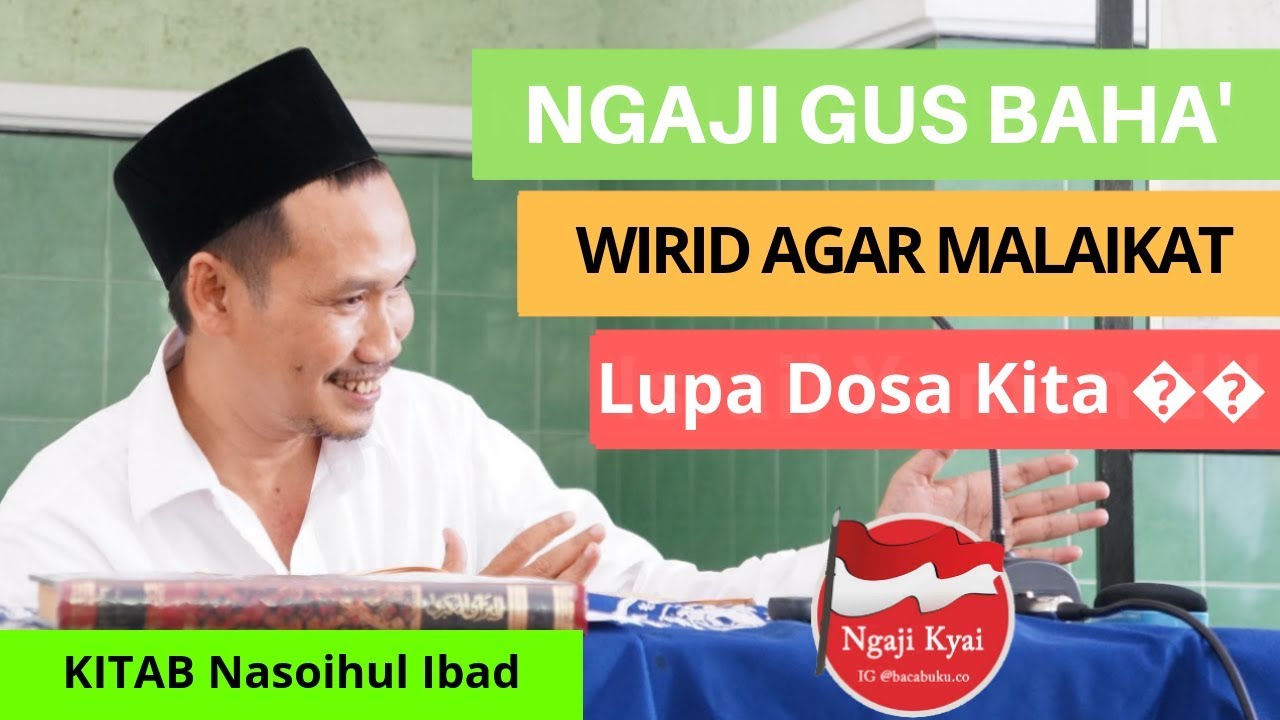 NGAJI GUS BAHA' LUCU - Wirid Ben Malaikat Lali - Kitab Nasoihul Ibad