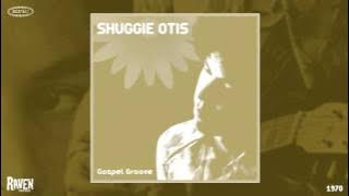 Shuggie Otis - Gospel Groove (Remastered Sound) [Slow Blues] (1970)