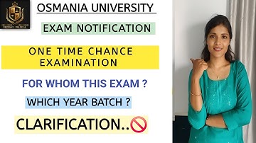 ONE TIME CHANCE EXAMINATION NOTIFICATION RELEASED || CLARIFICATION || O.U DEGREE ‎@shivanipallela⁩  