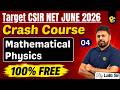 Lec 04 | Crash Course for CSIR NET June 2026 | Mathematical Physics | PotentialG | Lalit Sir