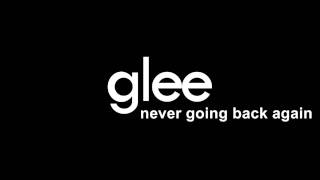 Glee - Never Going Back Again