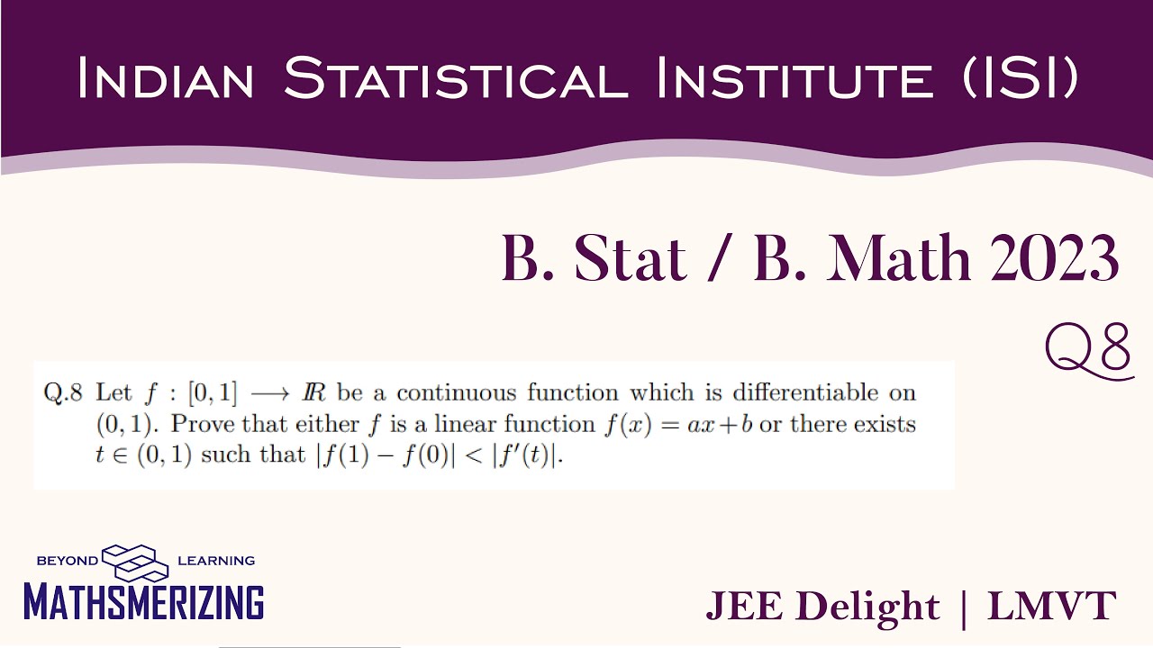 JEE Delight | B Stat/ B Math | ISI | UGB 2023 | Q8 | Calculus | LMVT ...