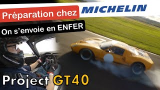 Prépa Michelin de la GT40 TERMINÉE : bête de circuit ! [ep.4 FINAL]