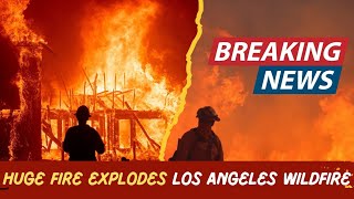 New Wildfire in Southern California is growing more rapidly forcing evacuations