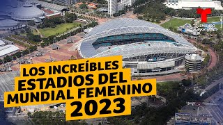 Los increíbles estadios del Mundial Femenino 2023 | Telemundo Deportes