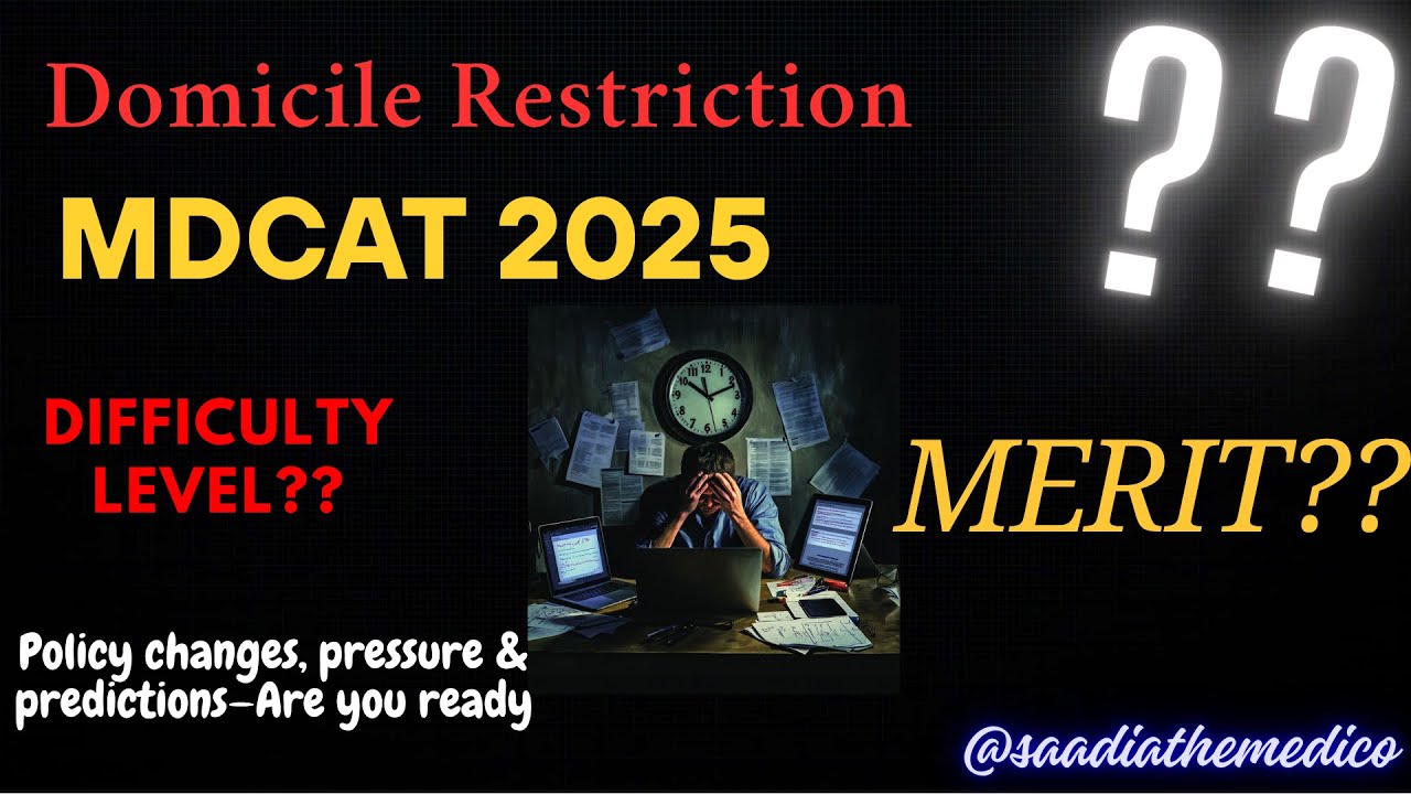 PMDC New Domicile Restriction for MDCAT 2025 🔥 | Difficulty Level, Merit Impact & Full Guidelines