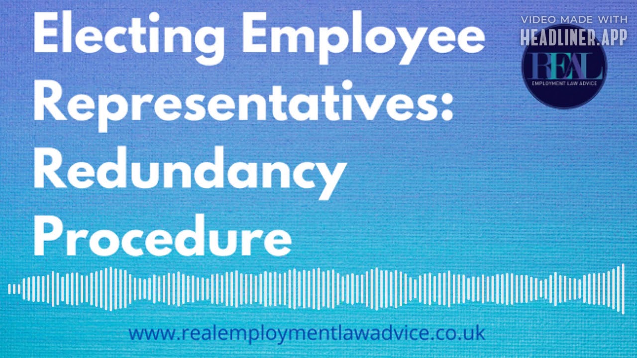 Electing Employee Representatives: Redundancy Procedure