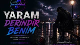 Yaram Derindir Benim - Sanalmelodi Kalbe Dokunan Arabesk Şarkı