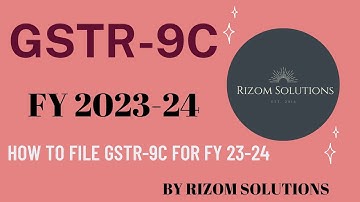 How to file GSTR 9C for FY 2023-24 I GSTR-9C filing online I Annual Reconciliation Return GSTR-9C