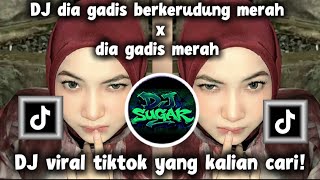 DJ DIA GADIS BERKERUDUNG MERAH X DIA GADIS MERAH  VIRAL TIKTOK TERBARU 2026