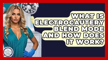What Is Electrocautery Blend Mode And How Does It Work? - The Operating Table
