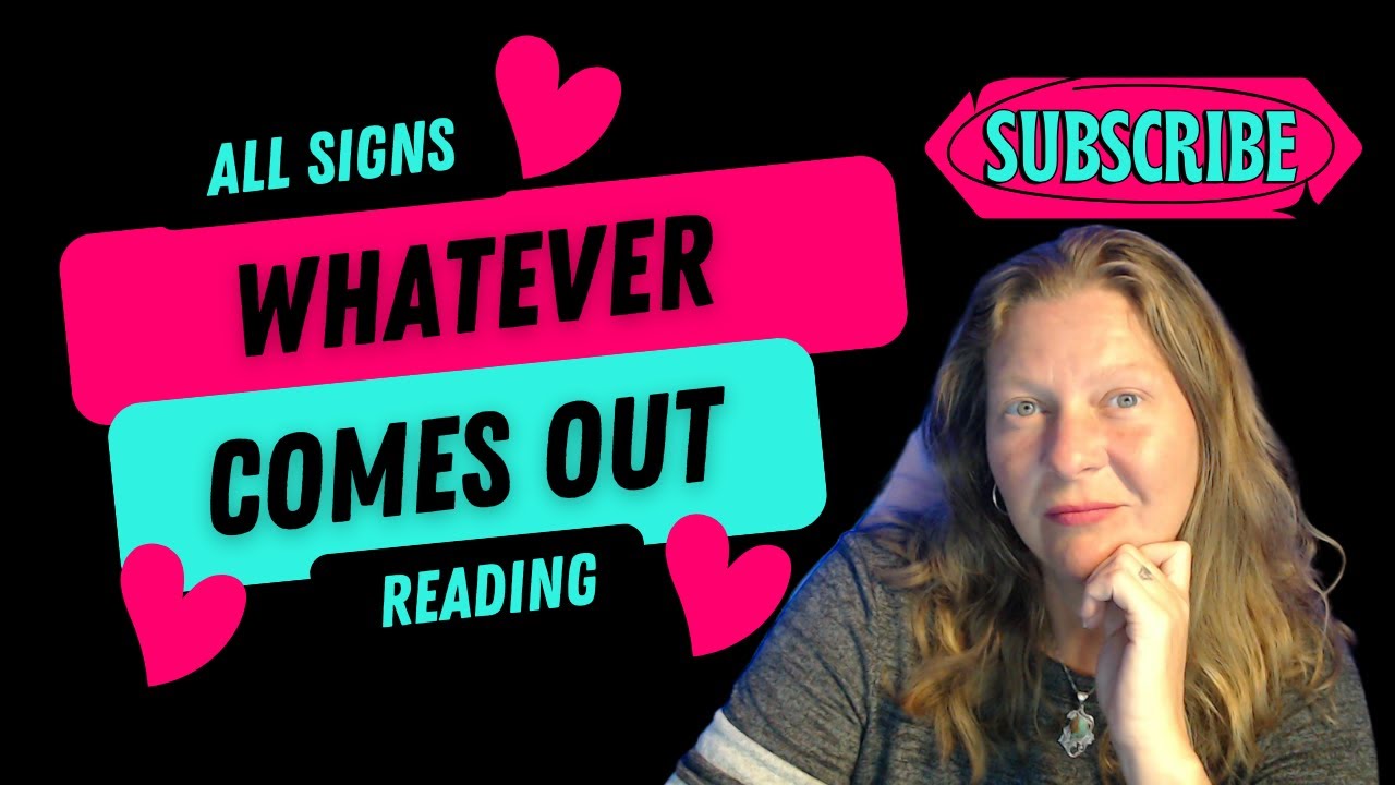 ALL SIGNS Whatever Comes Out Tarot Reading
