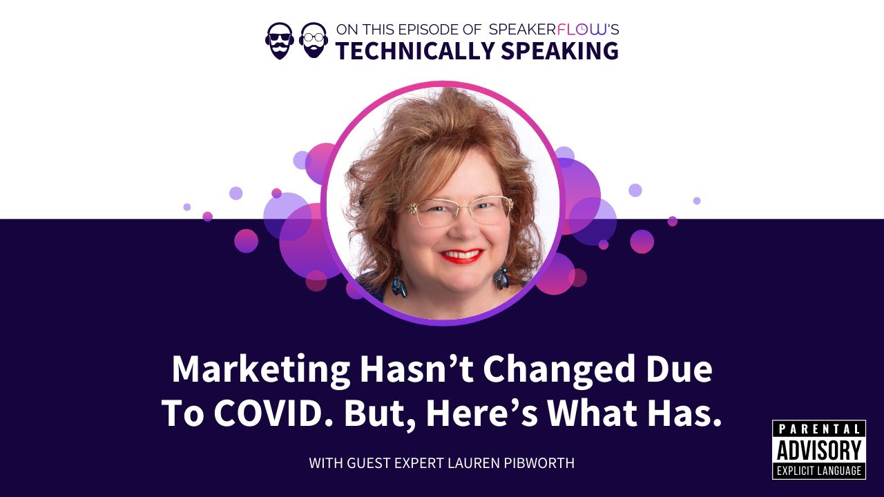 Watch: Marketing Hasn't Changed Due to COVID. But, Here's What Has.