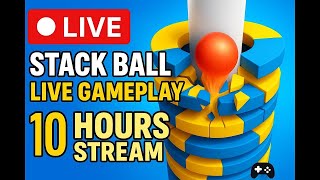 🔴 LIVE | Stack Ball Game | 10 Hours Nonstop Gameplay | Relaxing + Fun | TurboGamingMax 🎮