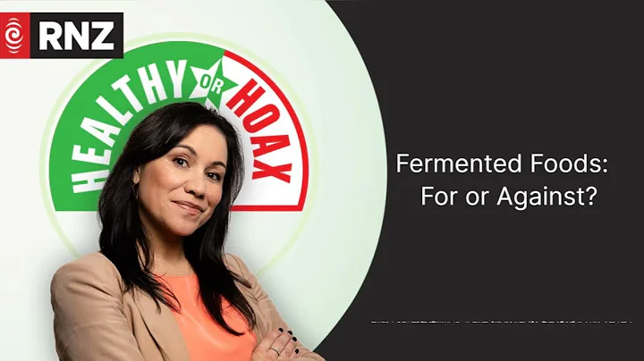 Fermented Foods: For or Against?