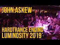 John Askew - Hard Trance Closing Hour Luminosity 2019