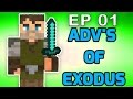Minecraft|Adv w/ EXODUS|EP01|Custom mod Adventure
