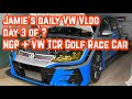 Jamies daily vlog day 3  ngp  vw tcr race car
