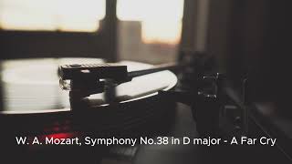 W. A. Mozart, Symphony No.38 in D major - A Far Cry