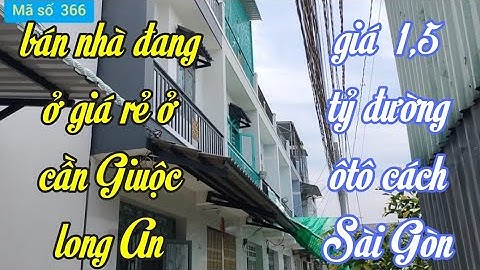 Bán nhà đã lên  2 lầu giá chỉ 1,5 tỷ ở cần Giuộc long An  (4×8) đường ôtô@ ms366