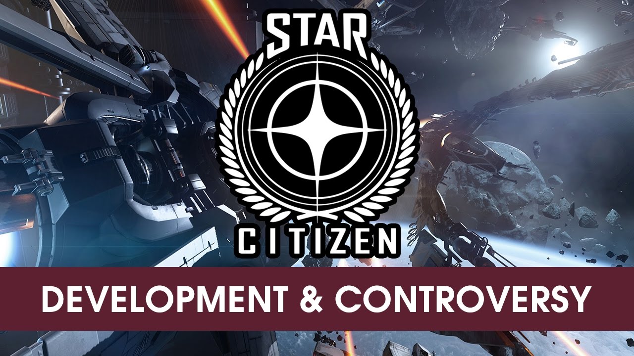 Star Citizen: Development & Controversy - YouTube