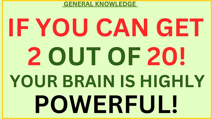 IF YOU CAN GET 2 OUT OF 20! YOUR BRAIN IS HIGHLY POWERFUL!  | General Knowledge Quiz